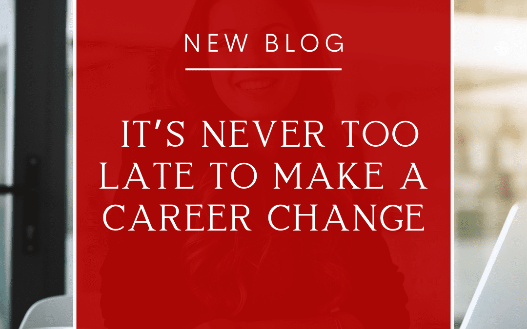 Never too late to make a career change